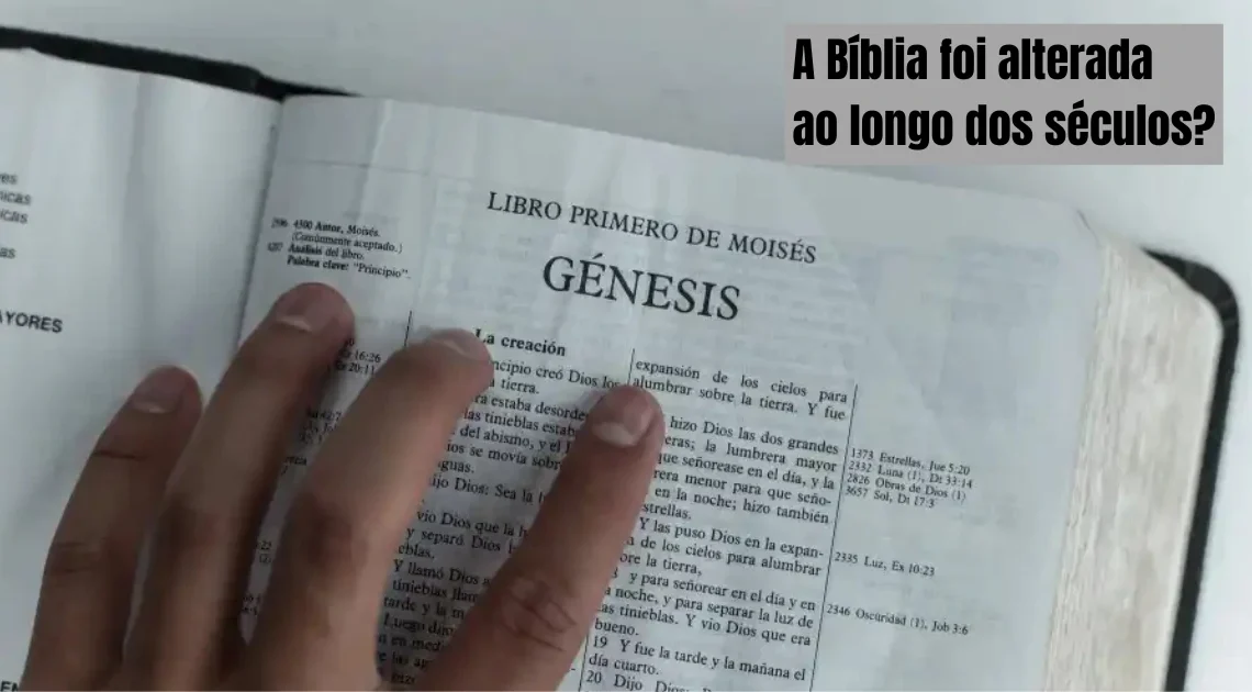 A Bíblia foi alterada ao longo dos séculos?