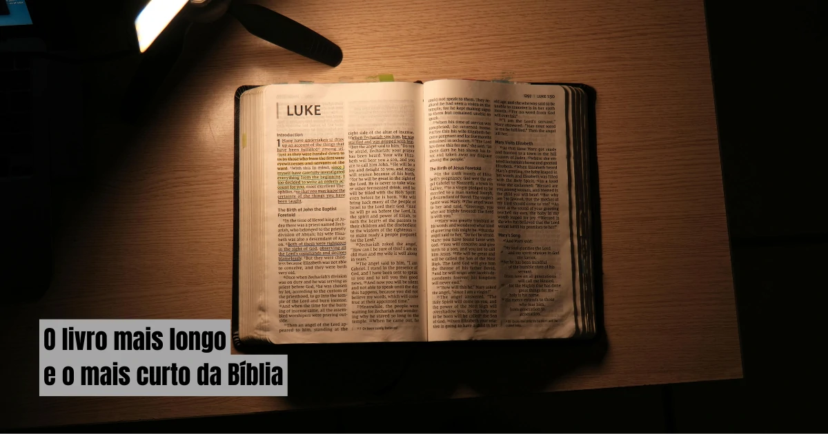 O livro mais longo e o mais curto da Bíblia