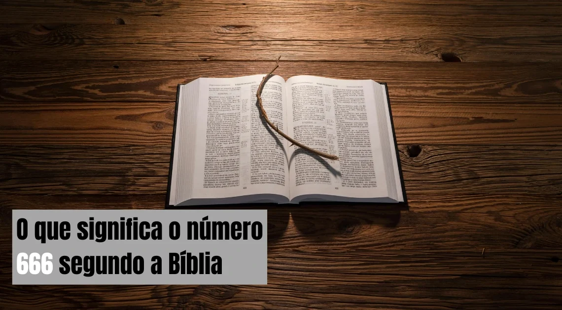 O que significa o número 666 segundo a Bíblia