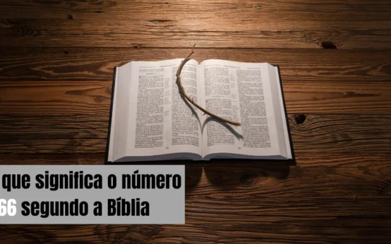 O que significa o número 666 segundo a Bíblia